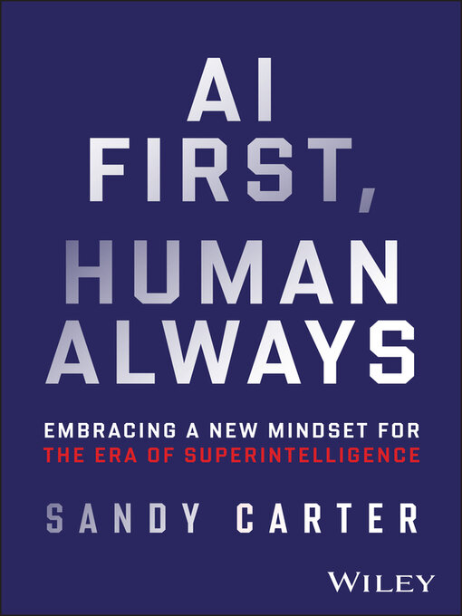 Title details for AI First, Human Always by Sandy Carter - Wait list